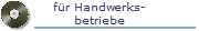 fr Handwerks-
betriebe